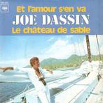 single Joe Dassin - Et l’amour s’en va, Enlèvement ou Envoi, Single, Comme neuf, Pop