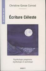 Astrologie : Ecriture Céleste : Christine Gonze Conrad, Livres, Comme neuf, Astrologie, Enlèvement