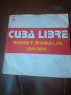 45T Cuba Libre : Sweet Rosalia (Belpop), Ophalen of Verzenden