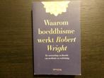 Waarom boeddhisme werkt  -Robert Wright-, Boeken, Godsdienst en Theologie, Ophalen of Verzenden, Boeddhisme
