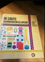De grote handwerkencyclopedie - Vintage boek, Boeken, Ophalen of Verzenden