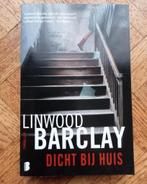 Linwood Barclay: Dicht bij huis, Gelezen, Ophalen of Verzenden