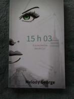 "15h03 A la recherche des McCall Tome 1" Melody George NEUF, Livres, Neuf, Enlèvement ou Envoi, Melody George, Europe autre