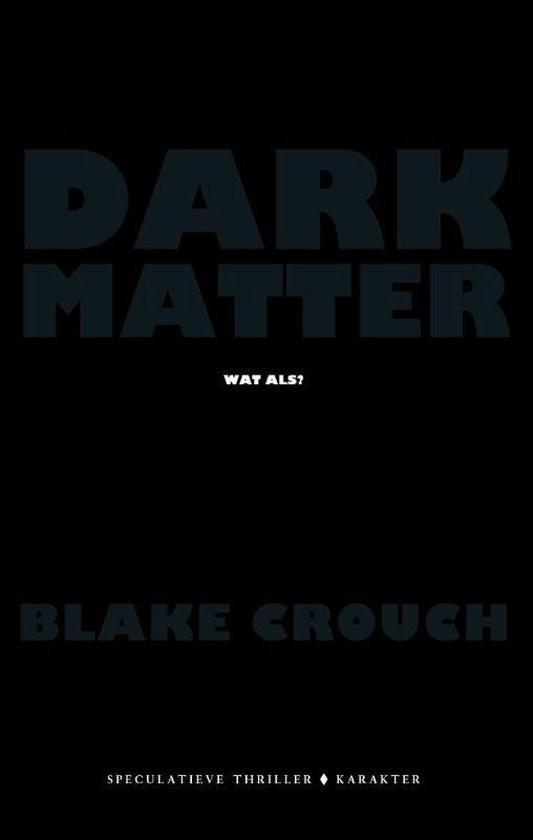 Te Koop Boek DARK MATTER Blake Crouch, Boeken, Thrillers, Zo goed als nieuw, Amerika, Ophalen of Verzenden