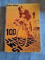 wielrennen: boek 100 jaar wielersport van Georges Matthys, Enlèvement ou Envoi, Utilisé, Course à pied et Cyclisme