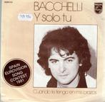 Vinyl, 7"  /  Bacchelli – Y Solo Tu, Enlèvement ou Envoi, Autres formats