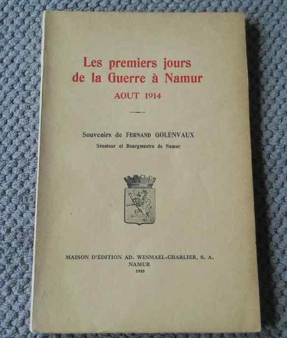 Les premiers jours de la Guerre à Namur Aout 1914, Livres, Guerre & Militaire, Utilisé, Avant 1940, Enlèvement ou Envoi