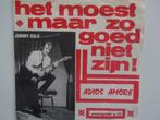 Johnny Solo - Het Moest Maar Zo Goed Niet Zijn, Ophalen of Verzenden, Nederlandstalig