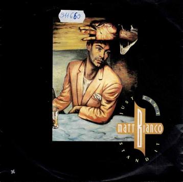 Vinyl, 7"   -   Matt Bianco – Just Can't Stand It beschikbaar voor biedingen