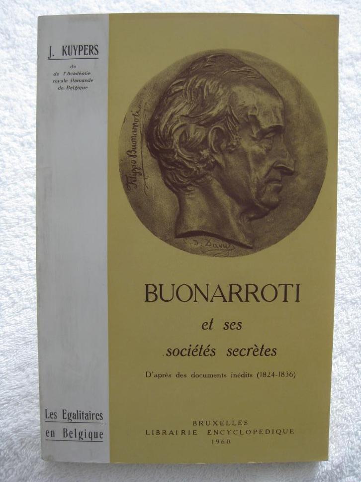 Franc-maçonnerie - Buonarroti – J. Kuypers - 1960, Boeken, Geschiedenis | Nationaal, Gelezen, Ophalen of Verzenden