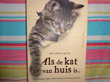 Melinda Metz  Als de kat van huis is... beschikbaar voor biedingen