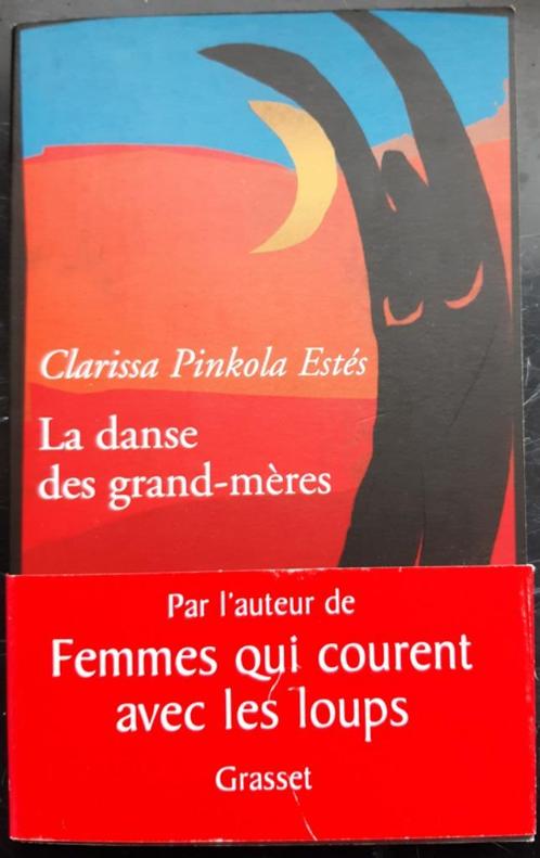 Clarissa Pinkola Estés - La danse des grand-mères, Livres, Romans, Comme neuf, Enlèvement ou Envoi