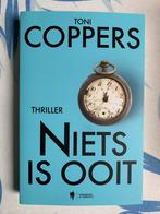 Thriller Toni Coppers, niets is ooit, Ophalen of Verzenden