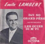 Emile Lambert – DJI so grand père / Les ouies di m’fi – Sing, CD & DVD, Vinyles Singles, 7 pouces, Autres genres, Utilisé, Enlèvement ou Envoi