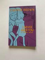 Chester Brown   I never Liked You, Ophalen of Verzenden, Zo goed als nieuw, Amerika