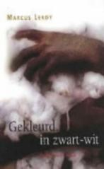 Gekleurd, in wit en zwart . Marcus Leroy, Livres, Romans, Enlèvement ou Envoi, Comme neuf