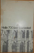 Halle 700 jaar Mariastad, Gelezen, Diverse auteurs, Ophalen of Verzenden, 20e eeuw of later