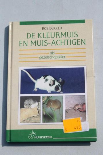 Boek : De Kleurmuis en muis-achtigen als gezelschapsdier beschikbaar voor biedingen