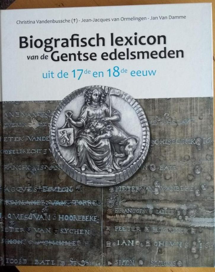 Biografisch lexicon van de Gentse edelsmeden 17-18e eeuw, Boeken, Kunst en Cultuur | Beeldend, Nieuw, Ophalen of Verzenden