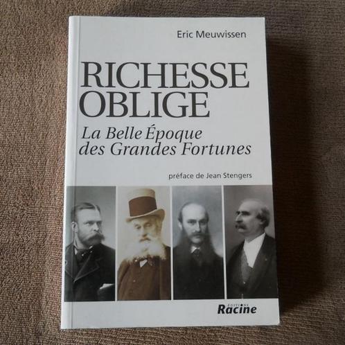 Richesse oblige ( Eric Meuwissen, préface de Jean Stengers ), Boeken, Geschiedenis | Nationaal, Ophalen of Verzenden