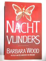 Barbara Wood - Nachtvlinders, Boeken, Ophalen of Verzenden, Zo goed als nieuw