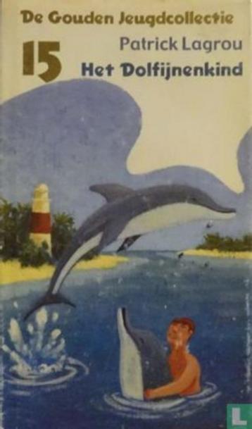 Te Koop boek HET DOLFIJNENKIND Patrick Lagrou beschikbaar voor biedingen