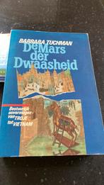 De Mars der Dwaasheid - Barbara Tuchman, Boeken, Ophalen of Verzenden