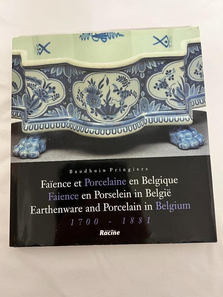 Faience en Porselein in België. 1700 - 1881., Livres, Histoire nationale, Utilisé, 19e siècle, Enlèvement ou Envoi
