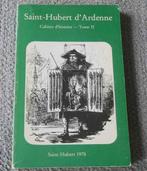 Saint-Hubert d' Ardenne Cahiers d'histoire Tome II - 1978, Livres, Enlèvement ou Envoi, 19e siècle, Utilisé