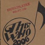 2 CD's - The  WHO -  Live in Dublin 2006, Enlèvement ou Envoi, Neuf, dans son emballage, Pop rock