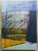 Paul Rigaumont, retrospectief Antwerpen, 2018 monografie, Boeken, Ophalen of Verzenden, Zo goed als nieuw, Schilder- en Tekenkunst