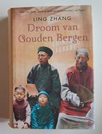 Droom van Gouden Bergen – Ling Zhang, Livres, Littérature, Utilisé, Enlèvement ou Envoi