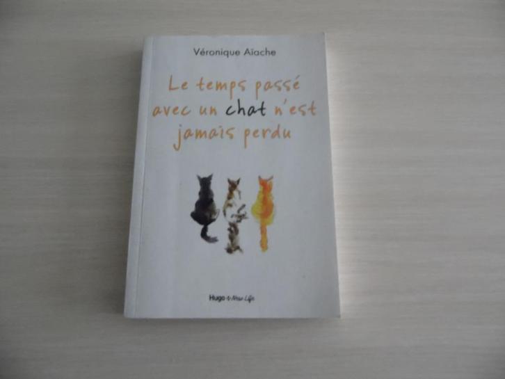 LE TEMPS PASSÉ AVEC UN CHAT N'EST JAMAIS PERDU, Livres, Romans, Comme neuf, Europe autre, Enlèvement ou Envoi