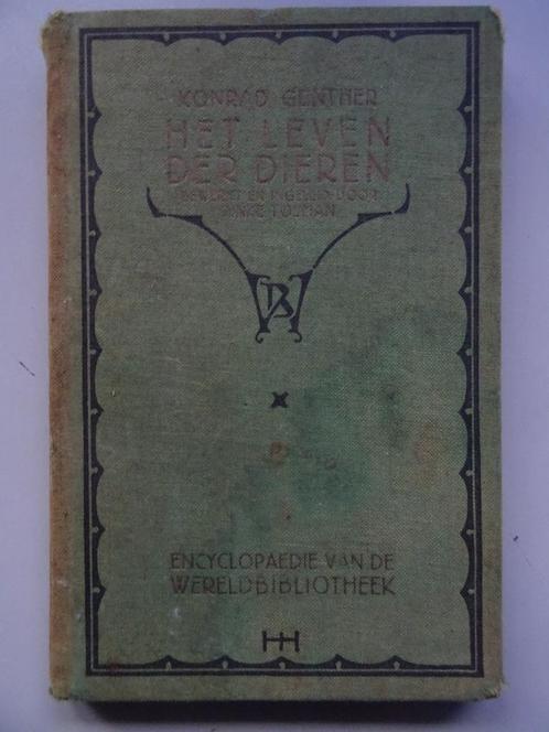 Konrad Günther Het leven der dieren antiek boek dieren 1923, Antiek en Kunst, Antiek | Boeken en Manuscripten, Ophalen of Verzenden