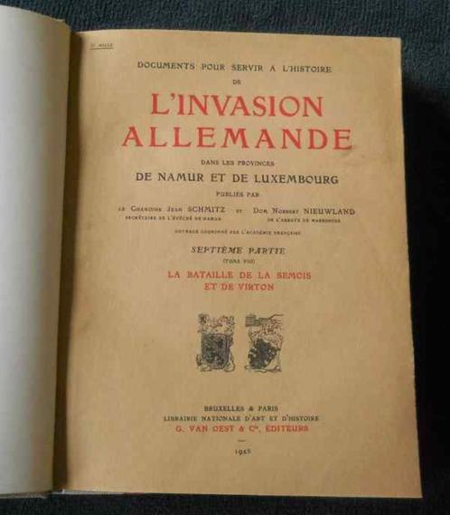 L' invasion allemande Namur - Luxembourg : Semois et Virton, Livres, Guerre & Militaire, Utilisé, Avant 1940, Enlèvement ou Envoi