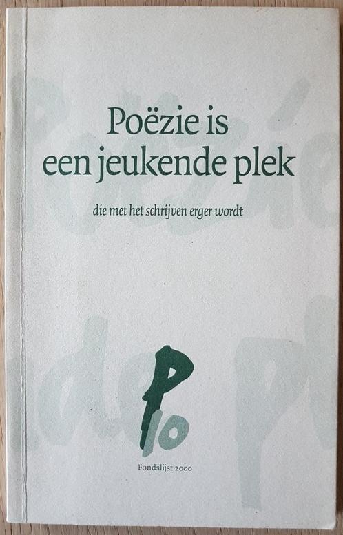 Poëzie is een jeukende plek die met het schrijven erger word, Boeken, Gedichten en Poëzie, Zo goed als nieuw, Meerdere auteurs