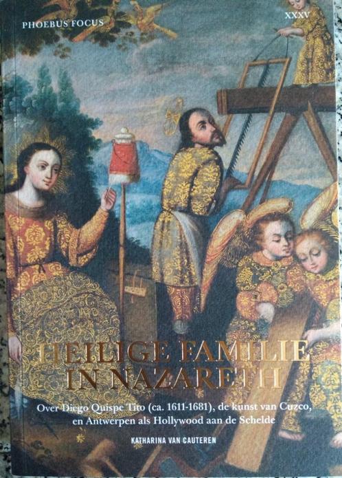 Heilige Familie in Nazareth.Katharina Van Cauteren, Livres, Art & Culture | Arts plastiques, Neuf, Enlèvement ou Envoi