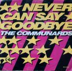 The Communards - Never can say goodbaye, Cd's en Dvd's, 7 inch, Single, Ophalen of Verzenden, Zo goed als nieuw