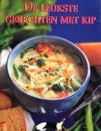 De  leukste gerechten met kip, Boeken, Kookboeken, Ophalen of Verzenden, Zo goed als nieuw
