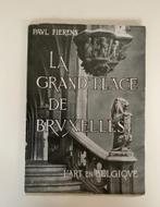 La Grand' place de Bruxelles, Paul Fierens, 1945, Boeken, Ophalen of Verzenden, Gelezen