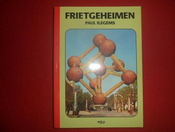 Paul Ilegems: Frietgeheimen beschikbaar voor biedingen