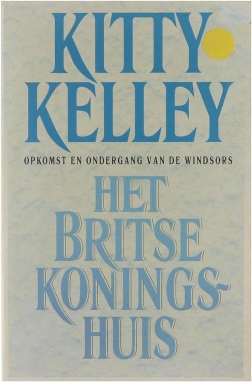 Te Koop Boek HET BRITSE KONINGS-HUIS Kitty Kelley, Boeken, Geschiedenis | Stad en Regio, Gelezen, 20e eeuw of later, Ophalen of Verzenden