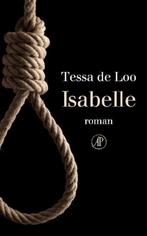 Te Koop Boek ISABELLE Tessa De Loo, Livres, Romans, Comme neuf, Pays-Bas, Enlèvement ou Envoi, Tessa De Loo