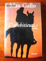 Livre "L'ambitieuse" de Max Gallo, Livres, Romans, Max Gallo, Utilisé, Envoi