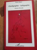Livre chorégraphie calligraphie danse pensée Anne blayo, Anne blayo, Enlèvement ou Envoi