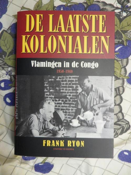 de laatste kolonialen   vlamingen in de congo 1950-1960, Livres, Histoire nationale, Comme neuf, Envoi