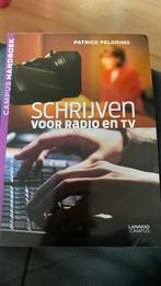 Patrick Pelgrims - Schrijven voor radio en TV, Ophalen of Verzenden, Zo goed als nieuw, Patrick Pelgrims