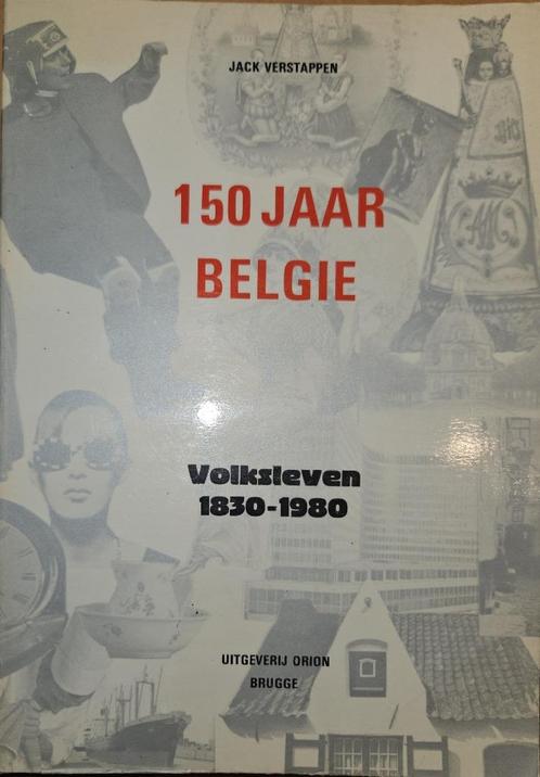 150 jaar België. Volksleven 1830 - 1980, Boeken, Geschiedenis | Stad en Regio, Zo goed als nieuw, 20e eeuw of later, Ophalen of Verzenden