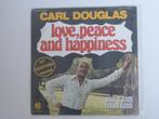 Carl Douglas Love, Peace And Happiness 7" 1975, Cd's en Dvd's, Vinyl Singles, Ophalen of Verzenden, R&B en Soul, 7 inch, Single