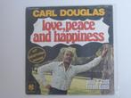 Carl Douglas Love, Peace And Happiness 7" 1975, 7 pouces, R&B et Soul, Enlèvement ou Envoi, Single